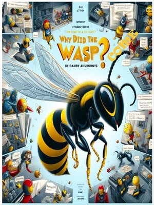 cover image of Why Did the Wasp Come?